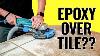 Pour Epoxy Over Tile U0026 Grout Step By Step Tutorial